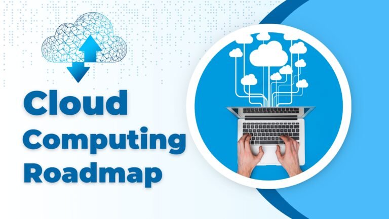 Cloud Computing Career Roadmap: Guide to Success in the Cloud Industry