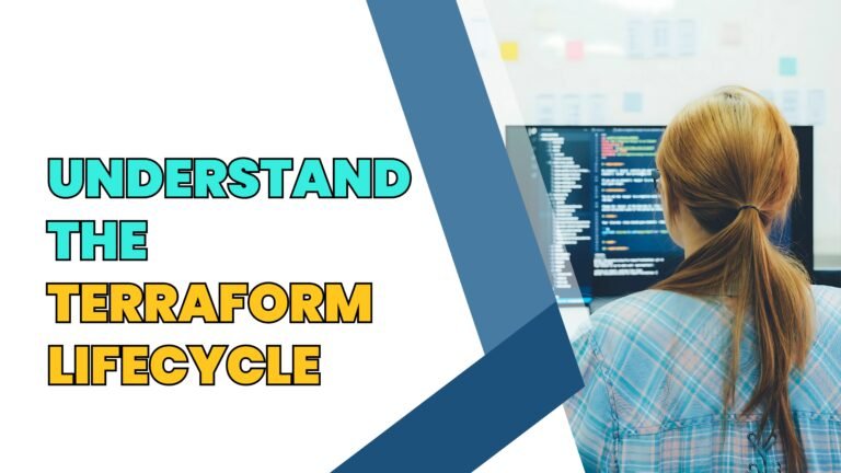 Understanding the Terraform Lifecycle: Plan, Apply, and Destroy